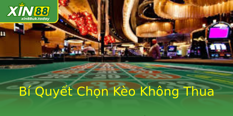 Bí Quyết Chọn Kèo Không Thua Bí Quyết Chọn Kèo Không Thua