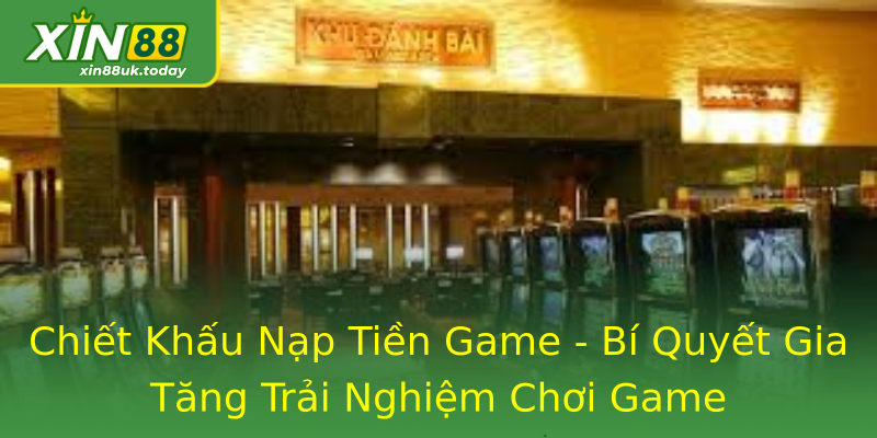 Chiết Khấu Nạp Tiền Game - Bí Quyết Gia Tăng Trải Nghiệm Chơi Game Chiết Khấu Nạp Tiền Game - Bí Quyết Gia Tăng Trải Nghiệm Chơi Game