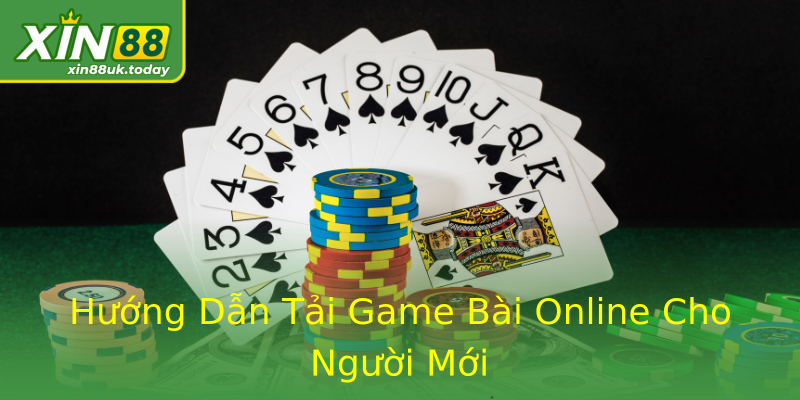Hướng Dẫn Tải Game Bài Online Cho Người Mới Hướng Dẫn Tải Game Bài Online Cho Người Mới