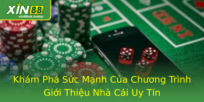 Khám Phá Sức Mạnh Của Chương Trình Giới Thiệu Nhà Cái Uy Tín Khám Phá Sức Mạnh Của Chương Trình Giới Thiệu Nhà Cái Uy Tín