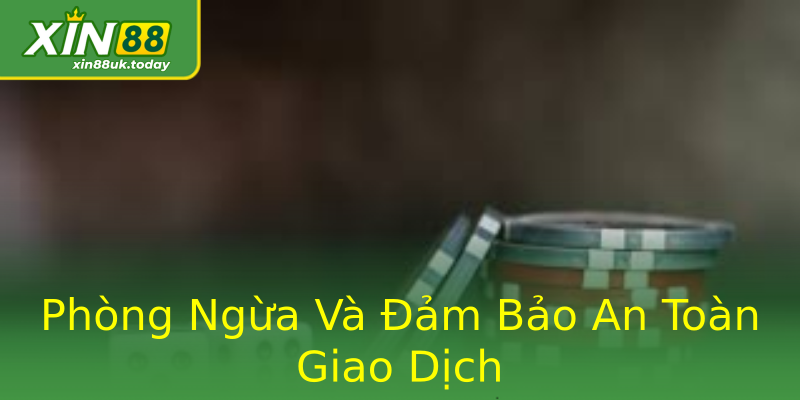 Phòng Ngừa Và Đảm Bảo An Toàn Giao Dịch Phòng Ngừa Và Đảm Bảo An Toàn Giao Dịch
