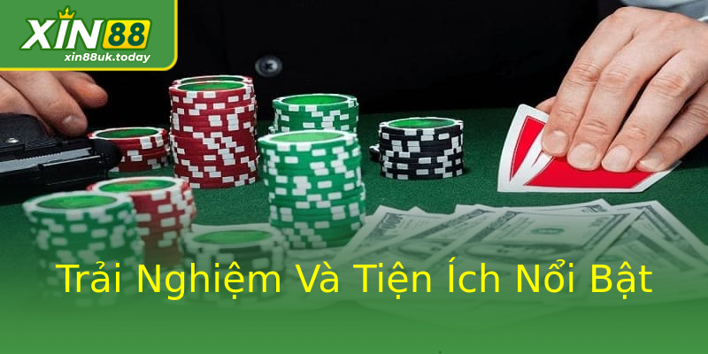 Trải Nghiệm Và Tiện Ích Nổi Bật Trải Nghiệm Và Tiện Ích Nổi Bật
